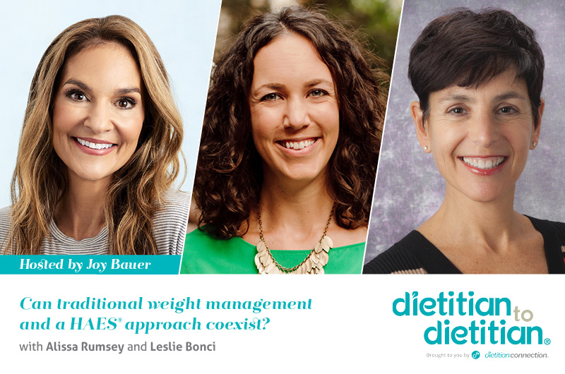 Dietitian to Dietitian Episode 1: Can traditional weight management and a Health At Every Size® approach coexist?