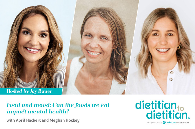 Dietitian to Dietitian Episode 3: Can the foods we eat impact mental health?